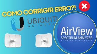 É possível corrigir o erro do Airview Ubiquiti [upl. by Falk]