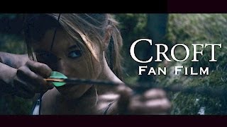 Croft  Fan Film [upl. by Nuhsyar]