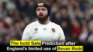 🚨Breaking  The bold Sale prediction after England’s limited use of Bevan Rodd  Rugby world cup [upl. by Grega]