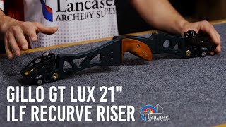 Gillo GT Lux 21quot ILF Recurve Riser [upl. by Hillari438]