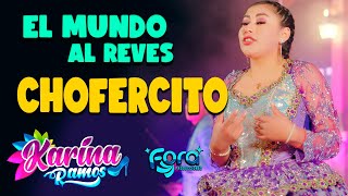 Karina Ramos  EL MUNDO AL REVES  CHOFERCITO PRIMICIA 2023 VIDEO OFICIAL [upl. by Hinkel]