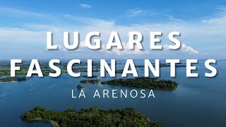 La Arenosa  LUGARES FASCINANTES [upl. by Eniamraj]