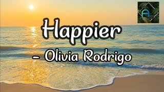 Happier  Olivia Rodrigo [upl. by Trella]