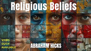 Abraham Hicks Exposes the Truth About Religious Beliefs [upl. by Dlawso]