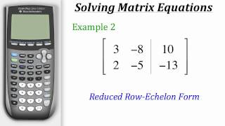 TI Calculator Tutorial Solving Matrix Equations [upl. by Barbee]