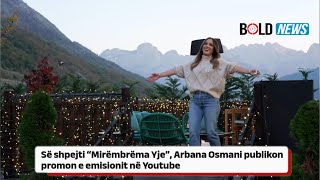 Së shpejti “Mirëmbrëma Yje” Arbana Osmani publikon promon e emisionit në Youtube [upl. by Balfore821]