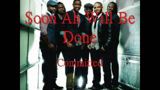 Soon Ah Will Be Done a cappella Committed [upl. by Asylla]