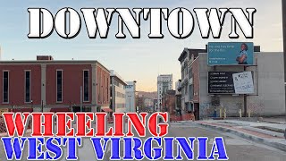 Wheeling  West Virginia  4K Downtown Drive [upl. by Vary]