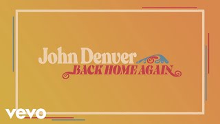 John Denver  Back Home Again Official Audio [upl. by Eachelle5]