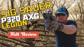 Sig Sauer P320 AXG Legion Review [upl. by Ynattib]