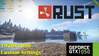 GTX 1050  RUST  1080p Custom Settings  Laptop [upl. by Geoffry65]