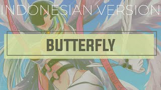 Mimpi Tiada Akhir Butterfly Tri ver ⬘ Wada Kouji Indonesian Version  ３３インドネシア人合唱 [upl. by Noryt]