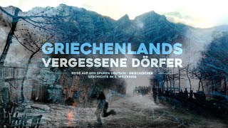 Griechenlands vergessene Dörfer  Auf den Spuren deutschgriechischer Geschichte im 2 WK [upl. by Oibirot]