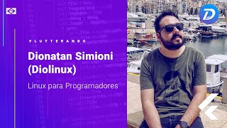 Linux para programadores  feat Dionatan Simioni Diolinux [upl. by Intruoc]