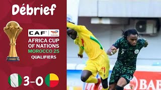 Débrief Nigéria VS Benin  Qualifications Can 2025 Journée 1 [upl. by Won]