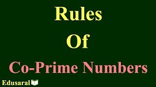 Rules on Co Prime Numbers  Number System  All Competitive Exams  Edusaral [upl. by Ardel]