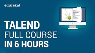 Talend Full Course  Learn Talend in 6 Hours  Talend Tutorial For Beginners  Edureka [upl. by Keir70]