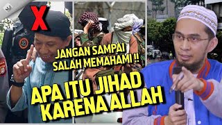 Apa itu Jihad di Jalan Allah  Ustadz Adi Hidayat [upl. by Soiritos]