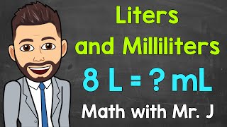 Liters and Milliliters  Converting L to mL and Converting mL to L  Math with Mr J [upl. by Kendrah]