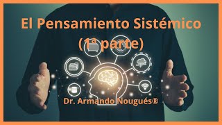 Introducción al PENSAMIENTO SISTÉMICO 1ª PARTE 🤔 [upl. by Ainecey]