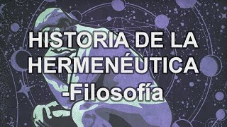 Historia de la Hermenéutica  Filosofía  Educatina [upl. by Sirhc473]