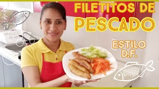 Receta de Filetitos de Pescado estilo Tianguis del D F y su Salsa Secreta [upl. by Einnaej]