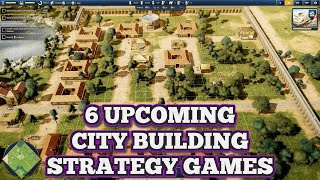 6 CITY BUILDING STRATEGY GAMES TO LOOK OUT FOR [upl. by Ihana]