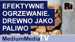 Efektywne ogrzewanie Drewno jako paliwo [upl. by Heim]