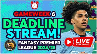 FPL DEADLINE STREAM GAMEWEEK 6  EARLY MAN CITY TEAM NEWS  Fantasy Premier League Tips 202425 [upl. by Tchao]