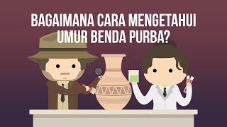 Bagaimana Cara Mengetahui Umur Benda Purba [upl. by Namdor382]