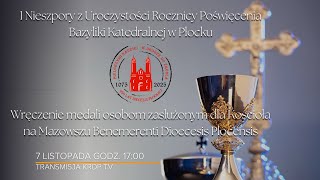 I Nieszpory z Uroczystości Rocznicy Poświęcenia Bazyliki Katedralnej w Płocku [upl. by Aihseuqram]