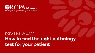 RCPA Manual How to find the right pathology test for your patient [upl. by Sabine]