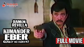 KUMANDER EBER KILABOT NG VISAYAS 1987  Full Movie  Ramon Revilla Dante Rivero Lyka Ugarte [upl. by Oswald182]