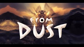 From Dust  Part 4 [upl. by Teirtza]