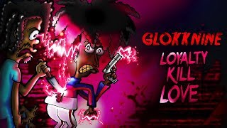 GlokkNine  Crank Mode Loyalty Kill Love [upl. by Murtagh]