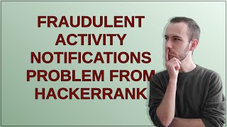 Codereview Fraudulent activity notifications problem from hackerrank [upl. by Tammany]