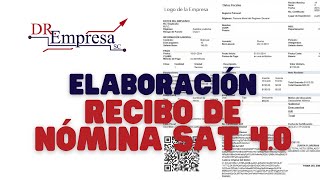 Como elaborar un recibo de nómina SAT versión 40 Paso a Paso [upl. by Durrej188]