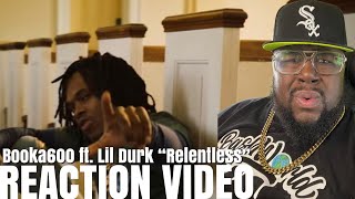 Booka600 ft Lil Durk  Relentless Official Video REACTION [upl. by Clardy309]