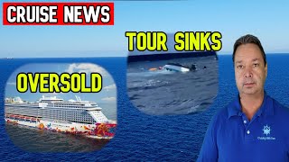 TOUR BOAT SINKS CRUISE SHIP OVERSOLD CRUISE NEWS [upl. by Yelhs354]