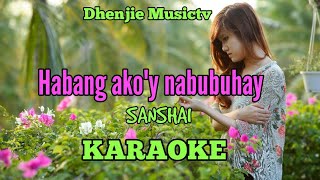 Habang akoy nabubuhay by SANSHAIkaraoke [upl. by Aretha28]