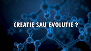 Creatie sau evolutie [upl. by Tur688]