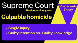 Culpable homicide not amounting to murder  Guilty intention vs Guilty knowledge  Supreme Court [upl. by Nirag]