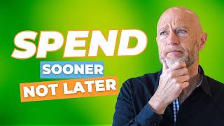 Spend Sooner Rather Than Later 6 things to spend  on in retirement [upl. by Ilenay]