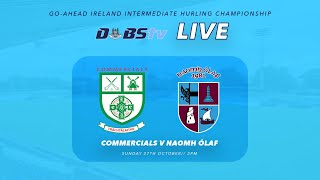 Go Ahead Ireland Dublin IHC Final  Commercials v Naomh Olaf [upl. by Aisirtap127]