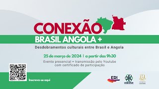 Conexão Brasil Angola desdobramentos culturais entre Brasil e Angola [upl. by Fari]