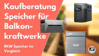 Kaufberatung Speicher fürs Balkonkraftwerk  Welcher Speicher ist der Richtige für dein BKW [upl. by Braca]