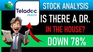 Stock Analysis Teladoc Health TDOC  Is there a Doctor in the house [upl. by Amasa]