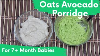 Oats Avocado Porridge  Baby Food for 7 Months  Healthy Baby Food Recipe  Stage 1 Baby Food [upl. by Salinas]