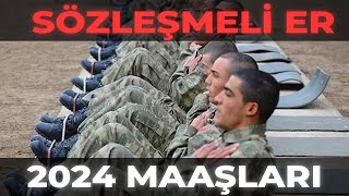 2024 YILI ZAMLI SÖZLEŞMELİ ER MAAŞLARI NE KADAR [upl. by Naaitsirhc]