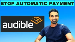 How to cancel audible membership  Stop Automatic payment in Amazon audible [upl. by Cartie]